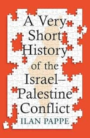 A Very Short History of the Israel–Palestine Conflict